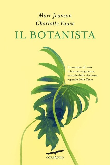 Il libro della settimana: Il botanista, di Marc Jeanson e Charlotte Fauve