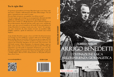 Arrigo Benedetti. L’ostinazione laica