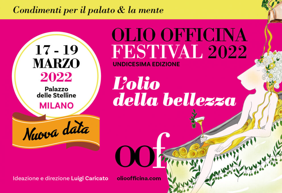 Nuova data per Olio Officina Festival. Segnate in agenda: 17-19 marzo 2022