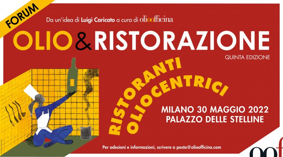 Il Forum Olio & Ristorazione 2022. La quinta edizione è sui ristoranti oliocentrici