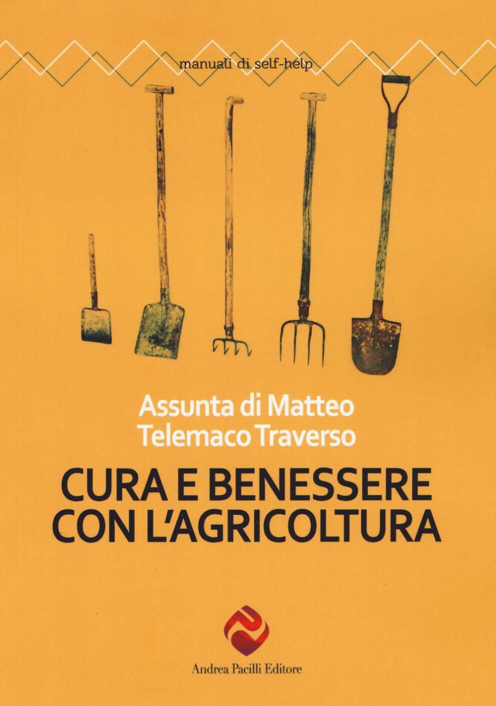 Il libro consigliato da Alfonso Pascale: Cura e benessere con l’agricoltura, di Assunta di Matteo e Telemaco Traverso
