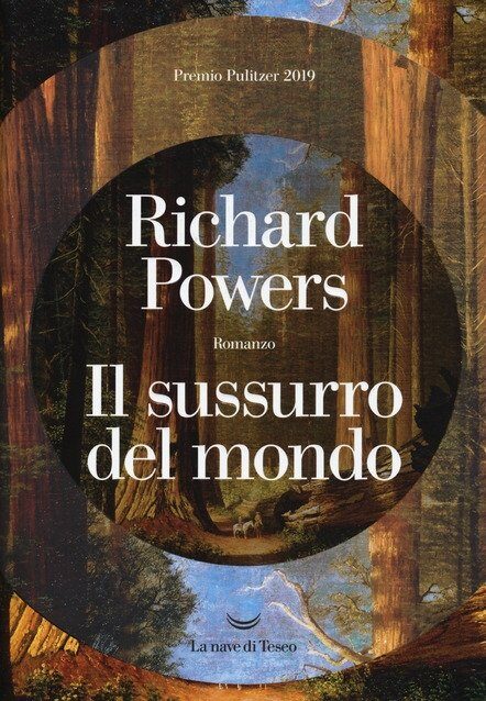 Consiglio di lettura: Il sussurro del mondo, di Richard Powers