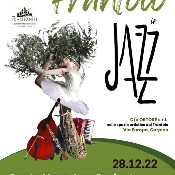 Si chiama “Frantoio in Jazz” ed è la grande svolta del mondo dell’olio