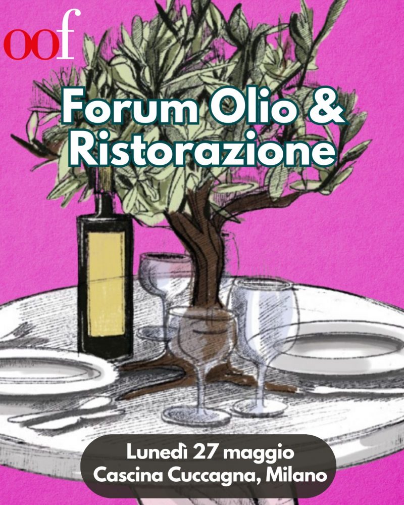 Cosa aspettarsi dal Forum Olio & Ristorazione 2024